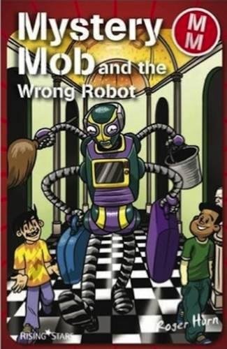 Beispielbild fr Mystery Mob and the Wrong Robot zum Verkauf von WorldofBooks