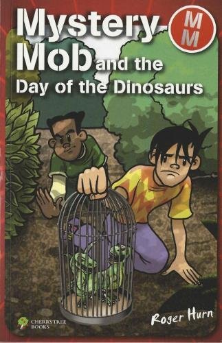 Beispielbild fr Mystery Mob and the Day of the Dinosaurs zum Verkauf von WorldofBooks