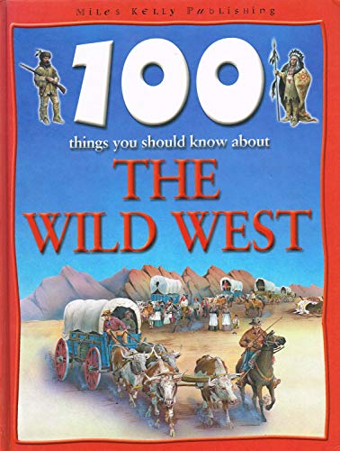 9781842360002: 100 Things You Should Know About the Wild West