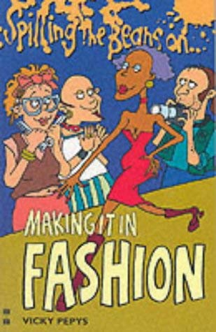 Stock image for Spilling the Beans on Making it in Fashion for sale by WorldofBooks
