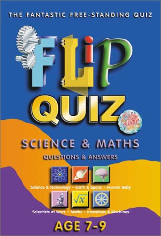 9781842360309: Flip Quiz: Science & Maths : Questions & Answers : Age 7-9