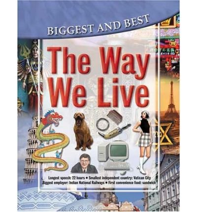 Imagen de archivo de The Way We Live (Biggest & Best S.) a la venta por WorldofBooks