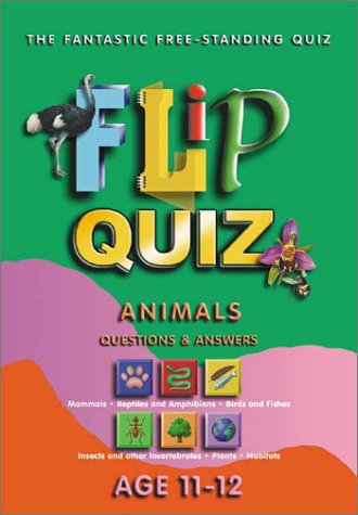 9781842360767: Animals Age 11-12: Flip Quiz: Questions & Answers (Flip Quiz series)