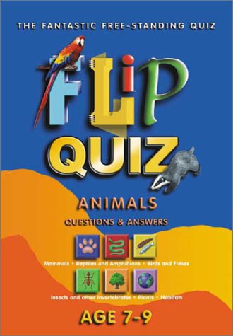 9781842360798: Animals Age 7-9: Flip Quiz: Questions & Answers (Flip Quiz series)