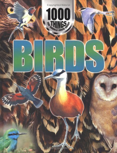 Beispielbild fr 1000 Things You Should Know About Birds (1000 Things You Should Know S.) zum Verkauf von WorldofBooks