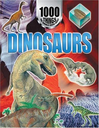Imagen de archivo de 1000 Things You Should Know About Dinosaurs (1000 Things You Should Know S.) a la venta por WorldofBooks