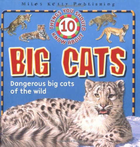 Imagen de archivo de 10 Things You Should Know About Big Cats (10 Things You Should Know series) a la venta por Wonder Book