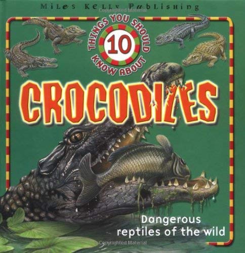 Stock image for 10 Things About Crocodiles (10 Things You Should Know Series) for sale by WorldofBooks