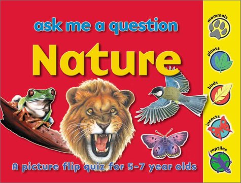 Nature: Ask Me a Question: A Picture Flip Quiz for 5-7 Year Olds (Ask Me a Question series) (9781842361252) by Williams, Brenda