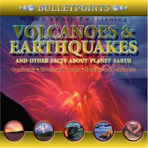 9781842362389: Volcanoes & Earthquakes and Other Facts About Planet Earth: Bulletpoints (Bulletpoints series)