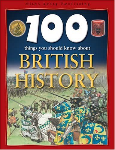 9781842362709: 100 Things You Should Know About British History