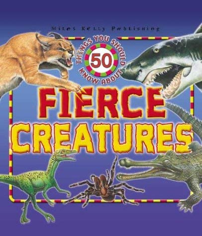 Imagen de archivo de 50 Things You Should Know - About Fierce Creatures a la venta por WorldofBooks