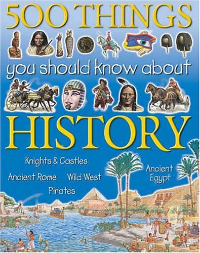 Stock image for 500 Things You Should Know About History (Flexibacks) for sale by Goldstone Books
