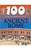 Beispielbild fr 100 Things You Should Know About Ancient Rome zum Verkauf von WorldofBooks