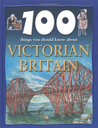 Beispielbild fr 100 Things You Should Know About Victorian Britain zum Verkauf von WorldofBooks