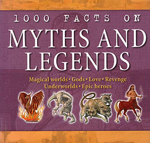 9781842363980: 1000 Facts on Myths and Legends