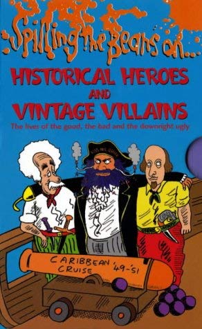 Beispielbild fr Spilling the Beans: Historical Heroes and Vintage Villains zum Verkauf von WorldofBooks
