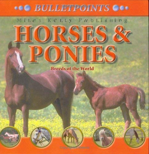 Stock image for Bulletpoints Horses and Ponies: Breeds of the World for sale by Goldstone Books