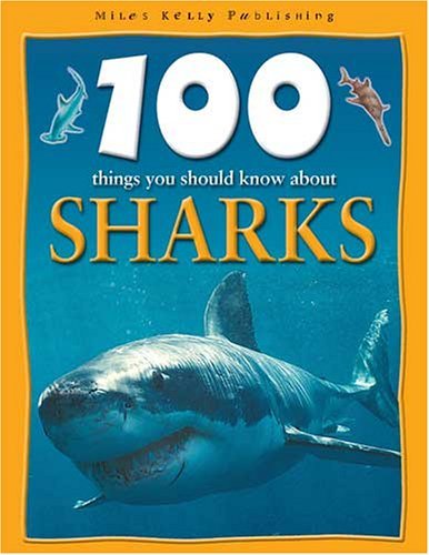 Beispielbild fr 100 Things You Should Know About Sharks zum Verkauf von AwesomeBooks