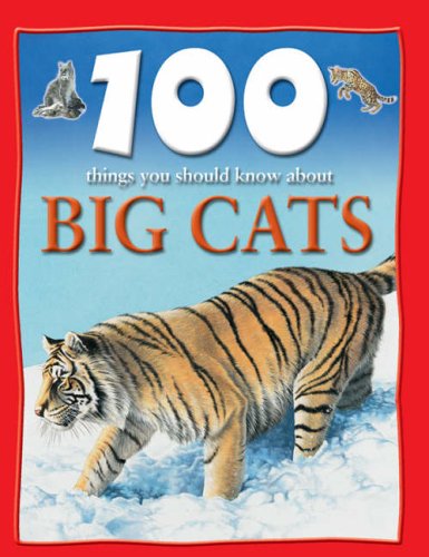 9781842365380: 100 Things You Should Know About Big Cats