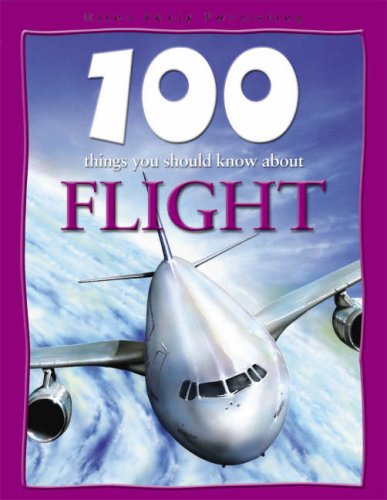 Stock image for Flight (100 Things You Should Know About. S.) for sale by WorldofBooks