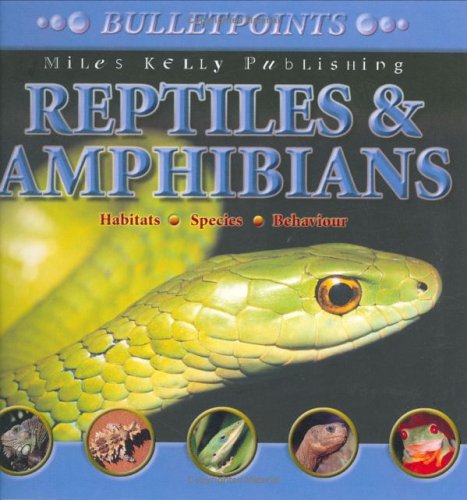 Imagen de archivo de Bulletpoints : Reptiles and Amphibians a la venta por Better World Books
