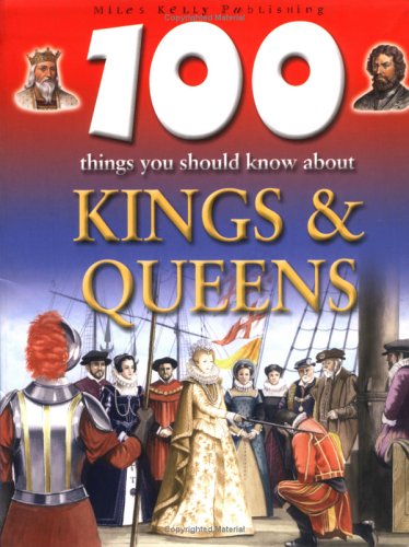 Stock image for 100 Things You Should Know About Kings and Queens for sale by WorldofBooks