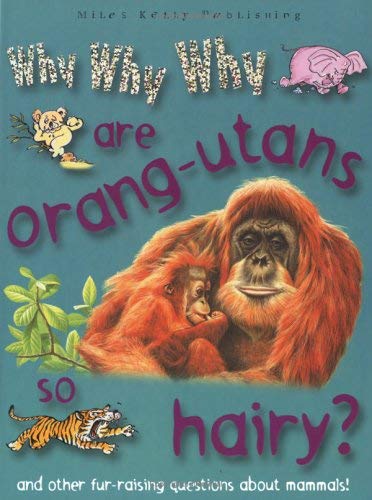 Imagen de archivo de Why Why Why? Do Orang-utans Live in Trees? (Why Why Why? Q and A Encyclopedia) a la venta por SecondSale