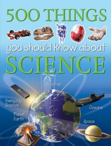 9781842366219: 500 Things You Should Know About Science