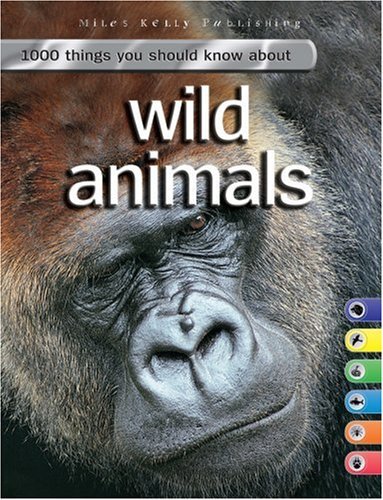 9781842366271: 1000 Things You Should Know About Wild Animals