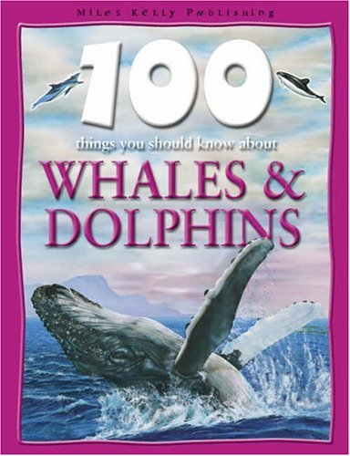 Beispielbild fr Whales and Dolphins (100 Things You Should Know About. S.) zum Verkauf von AwesomeBooks