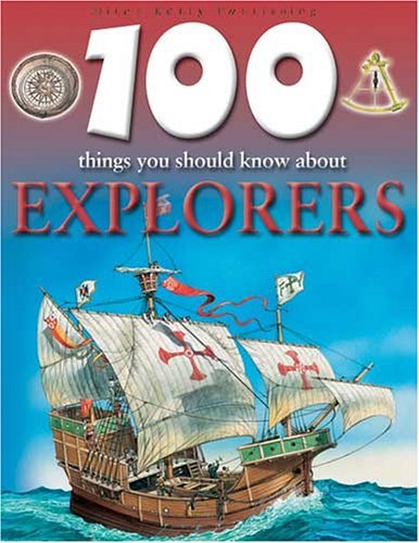 Beispielbild fr 100 Things You Should Know About Explorers zum Verkauf von WorldofBooks