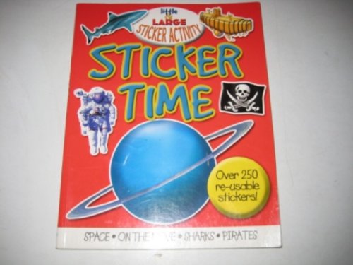 9781842366769: Sticker Time (Little and Large Sticker Activity Books)