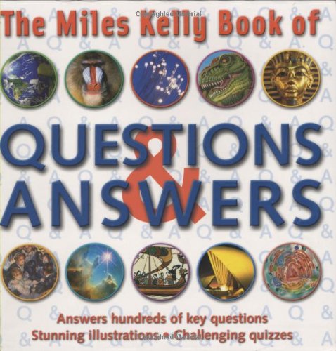 Imagen de archivo de The Miles Kelly Book of Questions and Answers a la venta por Better World Books Ltd