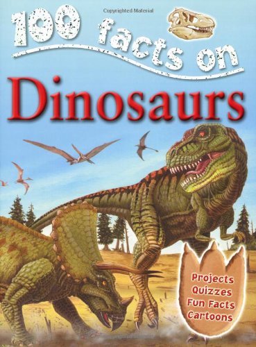 Beispielbild fr Dinosaurs (100 Facts) zum Verkauf von AwesomeBooks