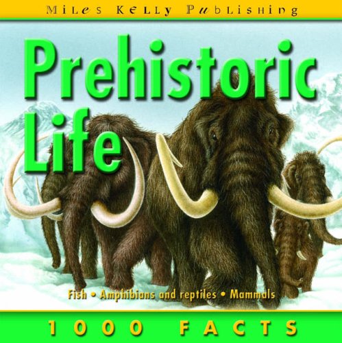 Imagen de archivo de Prehistoric Life (1000 Facts on.) a la venta por WorldofBooks