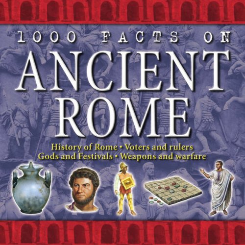 Imagen de archivo de 1000 Facts - Ancient Rome (1000 Facts on.) a la venta por WorldofBooks