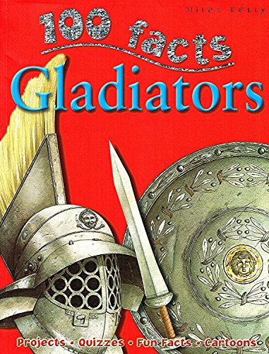 Imagen de archivo de Gladiators (100 Facts) (100 Facts) a la venta por Monster Bookshop