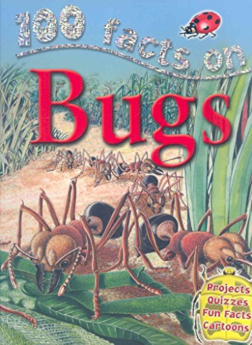 Bugs (100 Facts) by Parker, Steve (2010) Paperback (9781842369005) by Parker, Steve