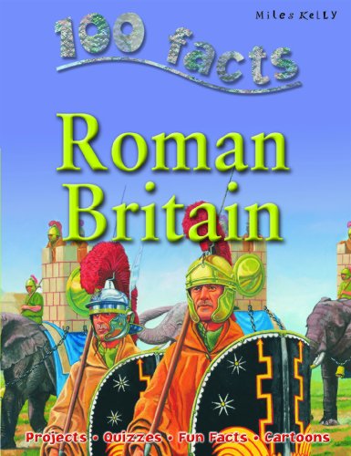 Roman Britain (100 Facts) (9781842369616) by Philip Steele