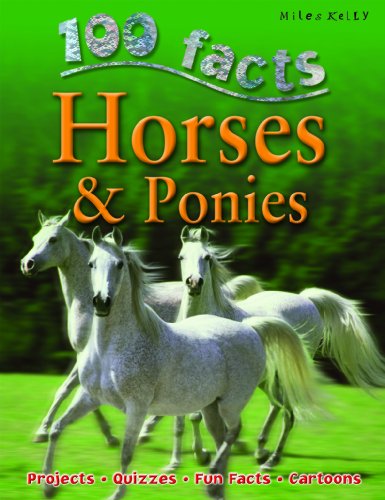 Beispielbild fr 100 Facts on Horses and Ponies zum Verkauf von Better World Books: West