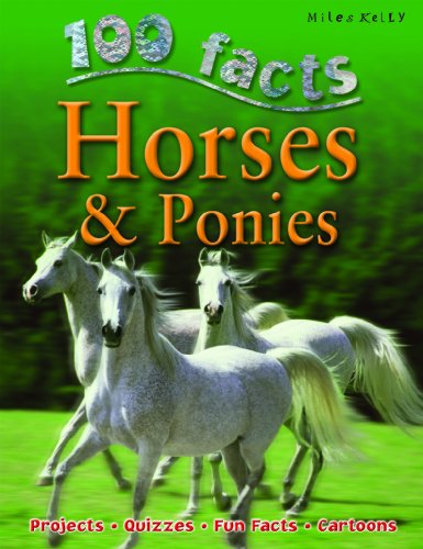 Imagen de archivo de 100 Facts Horses & Ponies: Projects, Quizzes, Fun Facts, Cartoons a la venta por ThriftBooks-Atlanta