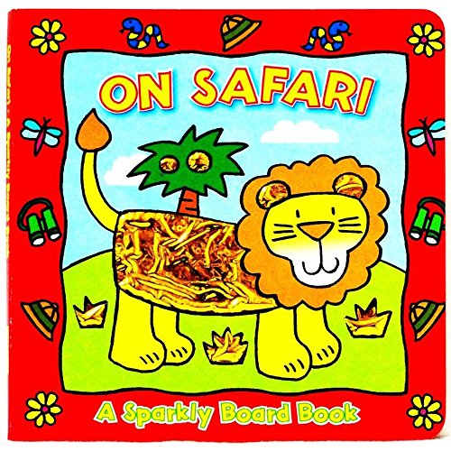Beispielbild fr On Safari :A Sparkly Board Book zum Verkauf von WorldofBooks