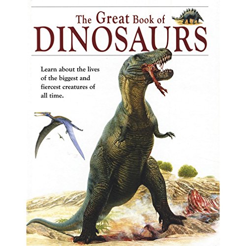 Beispielbild fr The Great Book of Dinosaurs zum Verkauf von WorldofBooks