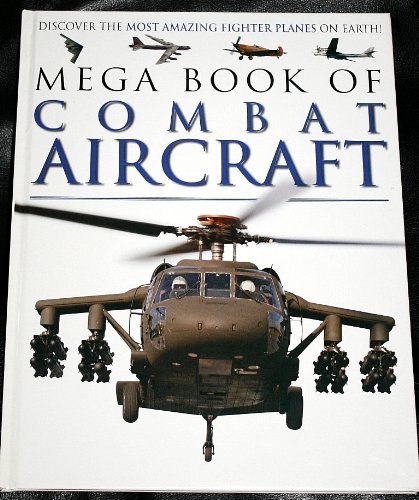 Beispielbild fr Mega Book of Combat Aircraft - Hardback from Alligator Books zum Verkauf von WorldofBooks