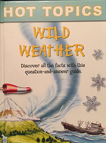 Beispielbild fr Wild Weather - Hot Topics zum Verkauf von Wonder Book