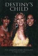 Stock image for Destiny's Child : The Unauthorised Biography in Words and Pictures for sale by Black and Read Books, Music & Games