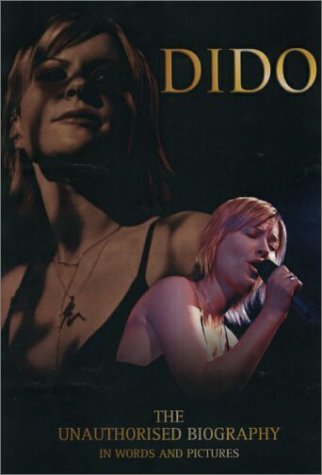 Stock image for Dido: The Unauthorised Biography in Words and Pictures (Book Series) for sale by Montclair Book Center