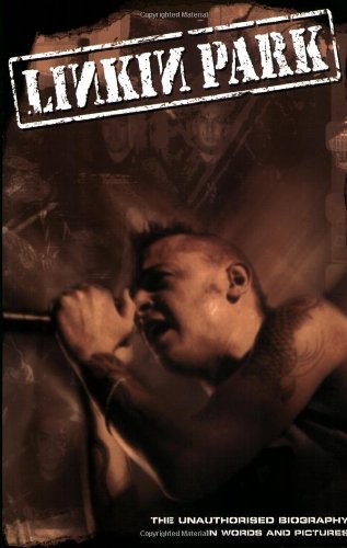 Beispielbild fr Linkin Park: The Unauthorised Biography in Words and Pictures (Book Series) zum Verkauf von AwesomeBooks