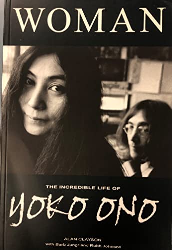 Beispielbild fr Woman: The Incredible Life of Yoko Ono zum Verkauf von Goodwill